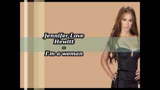 Jennifer Love Hewitt  Im a woman [upl. by Kella]