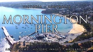 Aerial view  Historic images  Walkaround  Mornington Pier Victoria Australia [upl. by Gran]