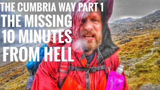 The Cumbria Way part 1 the missing 10 minutes from hell [upl. by Carina]