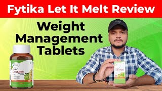 Fytika Let it Melt Weight Management Tablet Review Fytika Let it Melt For Weight Loss Fast [upl. by Liebermann]