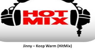 Jinny  Keep Warm HitMix [upl. by Schecter443]