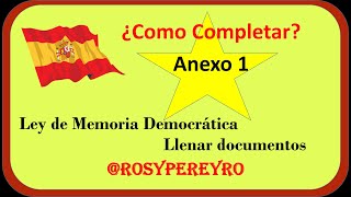 Como llenar el Anexo 1 📝 LMD quotLey de Memoria Democráticaquot 🪖 Ley de nietos Españoles rosypereyro [upl. by Elleneg]