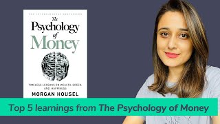 Top 5 Learnings from The Psychology of Money by Morgan Housel  Book review [upl. by Eyoj951]