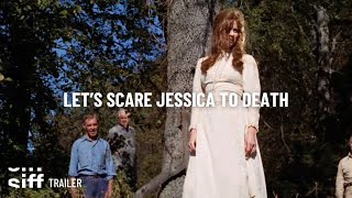 SIFF Cinema Trailer Let’s Scare Jessica to Death [upl. by Yance]