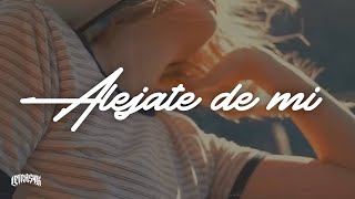 Camila  Aléjate de Mi  Letra [upl. by Jezebel]