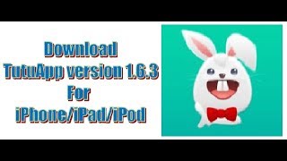 Download TutuApp New Version 163 for iOS [upl. by Ynnaffit]