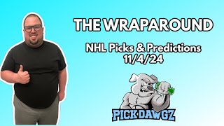 NHL Picks amp Predictions Today 11424  The Wraparound [upl. by Noelle883]