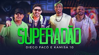 Diego Facó Kamisa10  Superadão Clipe Oficial [upl. by Eiser956]