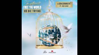 Guydence Ft Ask Gabz  Government Free The World Or Die Trying [upl. by Wei]