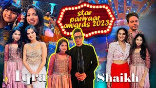 Star Parivaar Awards 2023✨  Anupama  ghkkpm starplus vlog Iqra Shaikh [upl. by Abner]