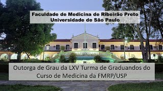 Outorga de Grau da LXV Turma de Graduandos do Curso de Medicina  FMRPUSP [upl. by Rinna]