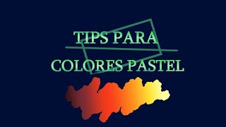 Consejos para Colores Pastel [upl. by Allak3]