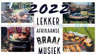 Lekker Afrikaanse Braai Mix 2022  quotAfrikaanse Musiek Videosquot Best Afrikaans Pop Songs [upl. by Haron]