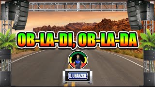 OB LA DI OB LA DA  Gabriela Bee Beatles Cover Reggae Remix Dj Jhanzkie 2021 [upl. by Notsruht]