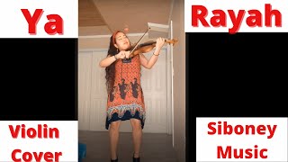 Ya RayahRachid Taha SIBONEY MusicALGERIAViolin Cover [upl. by Yahsat736]