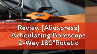 Review Aliexpress Articulating Borescope 2Way 180°Rotation Car Endoscope Camera with 8 LED HD 10 [upl. by Mosra551]