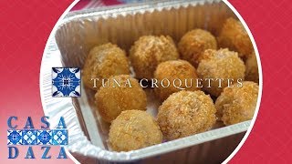 Tuna Croquette Recipe  Casa Daza Season 2 [upl. by Dikmen577]