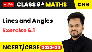 Lines and Angles  Exercise 61  Class 9 Math Chapter 6 LIVE [upl. by Moncear645]