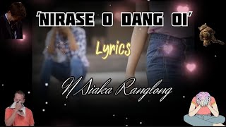 NIRASE O DANG OI Official Lyrical Video  N Siaka Ranglong [upl. by Hannala]