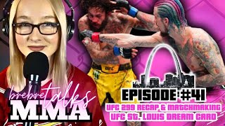 BreBre Talks UFC 299 Matchmaking and UFC St Louis [upl. by Selrahcnhoj]