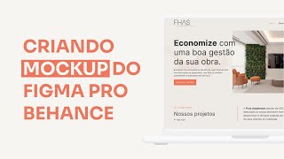 CRIANDO MOCKUP NO FIGMA PARA O BEHANCE [upl. by Manolo426]