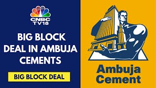 Ambuja Cements Surges After A Block Deal With 276 Equity Change Hands  CNBC TV18 [upl. by Aleakam]