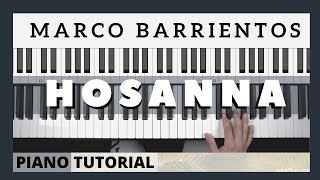 Hosanna  Marco Barrientos Lemuel Marin Piano Tutorial [upl. by Carisa]