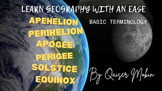 Apehelion Perihelion Apogee and Perigee  Their basic difference  Solstice amp Equinox  Geography [upl. by Thoma169]