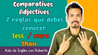 7 reglas de los ADJETIVOS COMPARATIVOS less  more  than [upl. by Esnohpla]