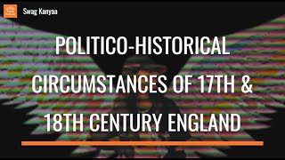 PoliticoHistorical Circumstances of 17th amp 18th Century England Whigs amp Tories  BEGC108 Notes [upl. by Patten]