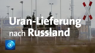 Umstrittene Lieferung von Uran nach Russland [upl. by Aieken]