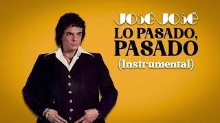 José José  Lo Pasado Pasado Instrumental Original 🎶✨ [upl. by Jessamyn]