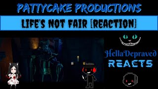 REACTION PattyCake Productions  Life’s Not Fair [upl. by Tung]