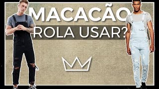 MACACÃO MASCULINO como usar ou não [upl. by Onirotciv]