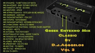 Greek Entexno Mix Vol 3 by D j Aggelos [upl. by Madanhoj]