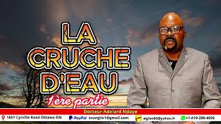 LA CRUCHE DEAU 1 Dr Adelard Ndaye [upl. by Onirefez213]