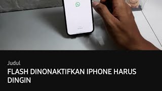 FLASH DINONAKTIFKAN IPHONE HARUS DINGIN [upl. by Eural682]