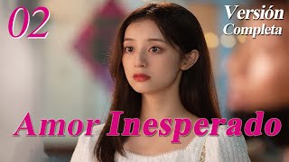 【SUB ESP】Version Completa 02│Amor Inesperado│Love Unexpected [upl. by Katti835]