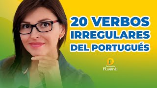 Los 20 verbos irregulares que necesitas saber en portugués [upl. by Yesllek393]