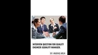 Interview question for Quality engineer and quality manager [upl. by Stillmann374]