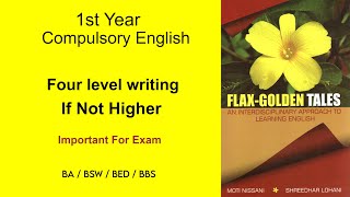 1st Year Compulsory English If Not Higher Four Level Writing I The Flax Golden Tales I BA BBS BED [upl. by Gayner]