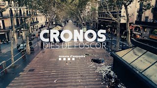 Cronos dies de foscor [upl. by Aerdnu]