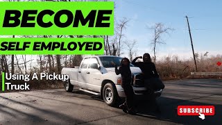 HOW TO BECOME SELF EMPLOYED WITH A PICKUP TRUCK [upl. by Dominique]