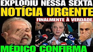 Finalmente a Verdade MÉDICO DE LULA SOLTA UMA BOMBA A VERDADE FOI REVELADA ESQUERDA TÁ PREOCUPA [upl. by Odele999]