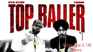 TOP BALLER  FULL AUDIO   Tarna  New Song  2024  Full HD [upl. by Aldredge]