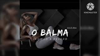 o Balma song slowed reward gana [upl. by Launce]