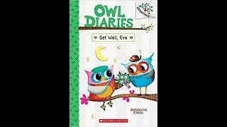 1 🩹OWL DIARIES Get Well Eva by Rebecca Elliott sightwords readaloudforkids readaloud [upl. by Parsaye]