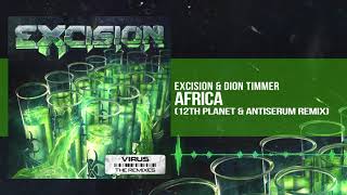 Excision amp Dion Timmer  Africa 12th Planet amp Antiserum Remix [upl. by Idnek]