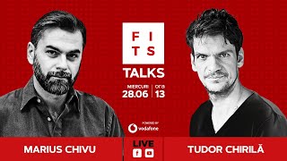 FITS Talks  Sezonul 2  Tudor Chirilă în dialog cu Marius Chivu [upl. by Zielsdorf]