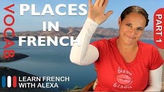 Places in French Part 1 basic French vocabulary from Learn French With Alexa [upl. by Nicolis]